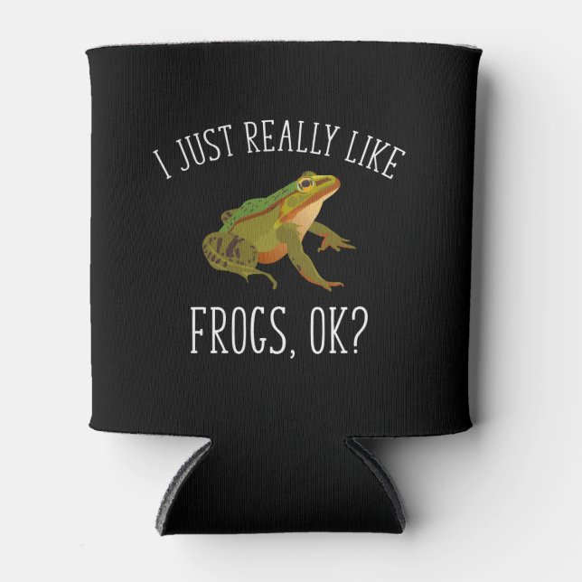 Ich mag einfach nur Frösche, ok? Funny Frog Lover Dosenkühler (Vorderseite)