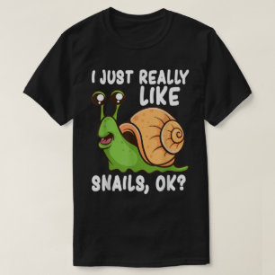 Ich mag einfach Schnecken OK T-Shirt