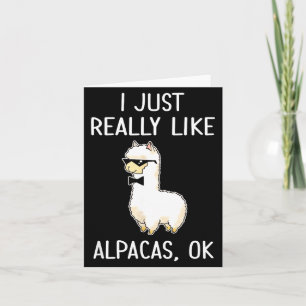 Ich mag einfach wirklich Alpakas, Ok_ Lama Alpaka Karte