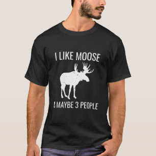 Ich mag Elch vielleicht 3 Leute lustige Introverti T-Shirt
