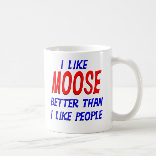 Ich mag Elche besser, als ich Leute-Tasse mag Kaffeetasse (Rechts)