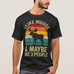 Ich mag Elche und vielleicht finden 3 Leute lustig T-Shirt