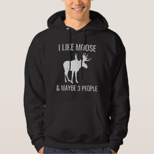 Ich mag Elche & Vielleicht 3 Leute Lustiges Introv Hoodie