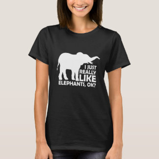 Ich mag Elefanten einfach nur ok T-Shirt
