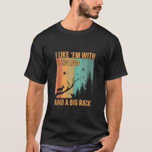 Ich mag Em mit langen Beinen und großer Rackenjagd T-Shirt