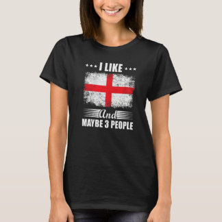 Ich mag England und vielleicht 3 Leute T-Shirt