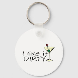 Ich mag es Dirty Martini Schlüsselanhänger