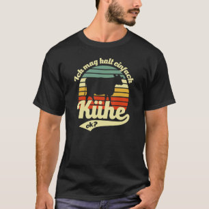 Ich mag es einfach Kühe zu halten T-Shirt