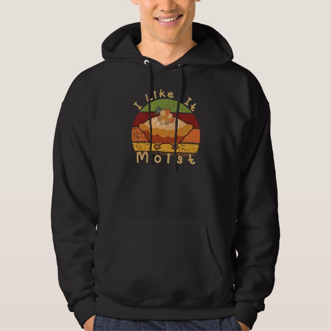 Ich mag es feuchten Erntedank Hoodie (Vorderseite)