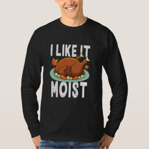 Ich mag es feuchter Erntedank Türkei Double E T-Shirt