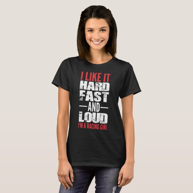 Ich mag es hartes schnelles und Loud Im A T-Shirt (Vorne ganz)