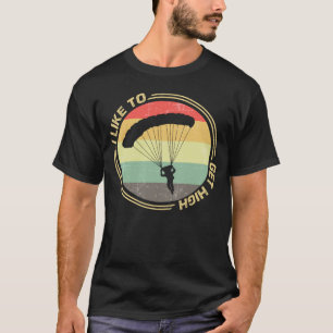 Ich mag es, hoch zu springen Fallschirmspringer Fa T-Shirt