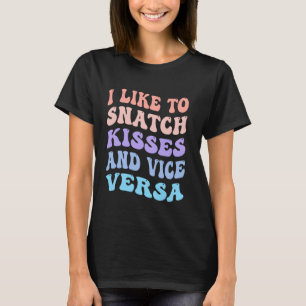 Ich mag es, Kisses und Vize Versa Groovy Niedlich T-Shirt