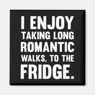 Ich mag es, lange Romantik zu nehmen..  Funny Spri Magnet