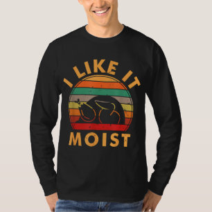 ICH MAG ES MOIST Erntedank Kostüm Türkei Leg Da T-Shirt