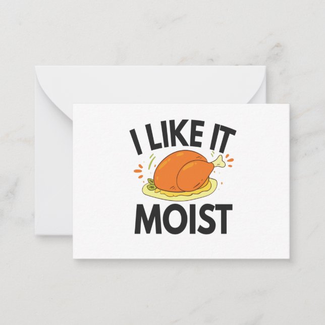 Ich mag es Moist Funny Erntedank Toastgeflügel Mitteilungskarte (Vorderseite)