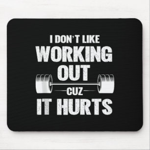 Ich mag es nicht, mich abzumühen, weil es lustig w mousepad