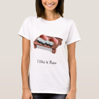 Ich mag es roh, ich mag es roh - besonders T-Shirt