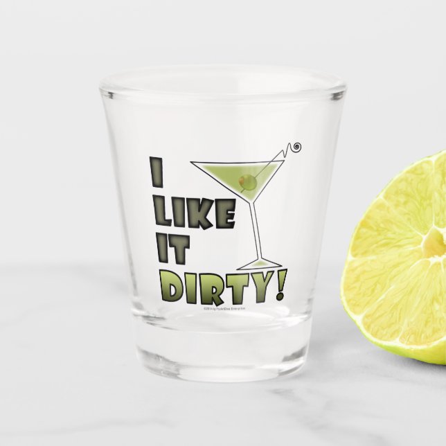 Ich mag es schmutziger (Martini) Cocktail-Spaß Schnapsglas (Vorderseite)