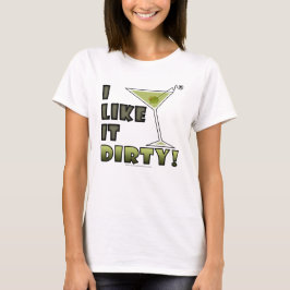 ICH MAG ES SCHWER! Dirty Martini Cocktail Spaß T-Shirt