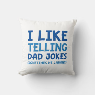 Ich mag es, Vater Jokes zu erzählen Kissen