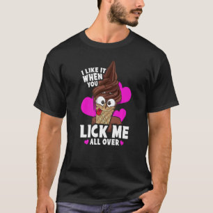 Ich mag es, wenn du mich in einem üblen Pub leckst T-Shirt
