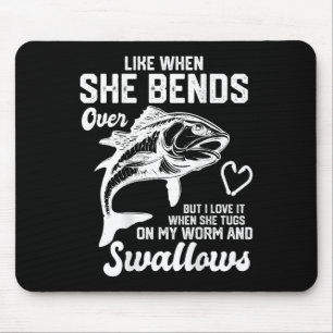 Ich mag es, wenn sie sich lustig über Angelfreunde Mousepad
