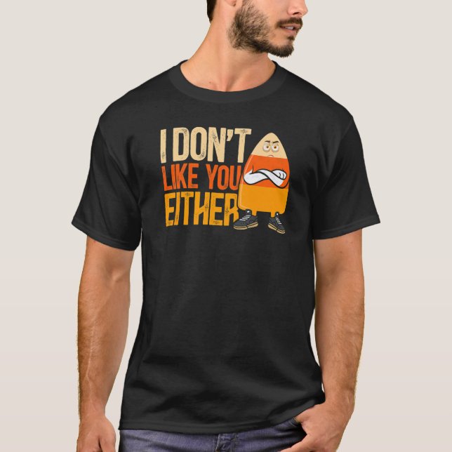 Ich mag euch weder Halloween-Bonbons T-Shirt (Vorderseite)