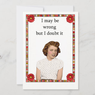 Ich mag falsch sein, aber ich bezweifle es!