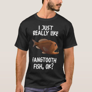 Ich mag Fangzahnfisch einfach. T-Shirt