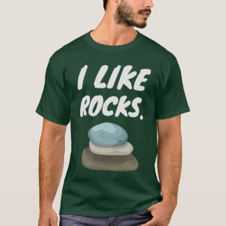 Ich mag Felsen Lustiger Geologe Miner Steinesammel T-Shirt