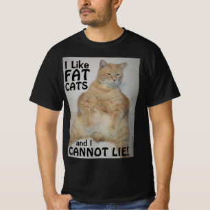 Ich mag Fett-Katzen und ich kann nicht lehren! T-S T-Shirt