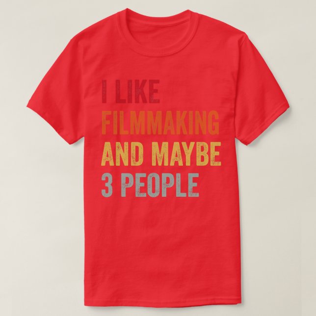 Ich mag Filmen vielleicht 3 Leute T-Shirt (Design vorne)