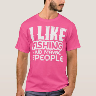 Ich mag Fischen und vielleicht 3 Leute fischen T-Shirt