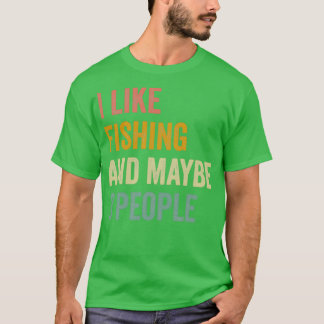 Ich mag Fischen und vielleicht 3 Leute Retro-Abent T-Shirt
