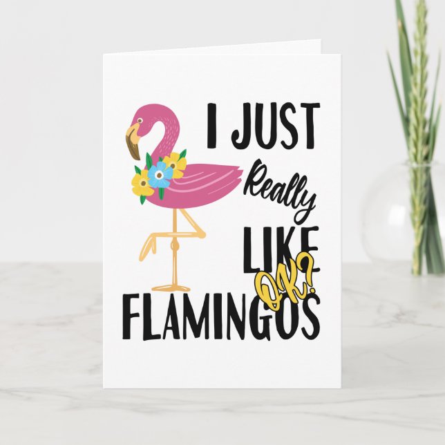 Ich mag Flamingos Ok wirklich? Karte (Vorderseite)