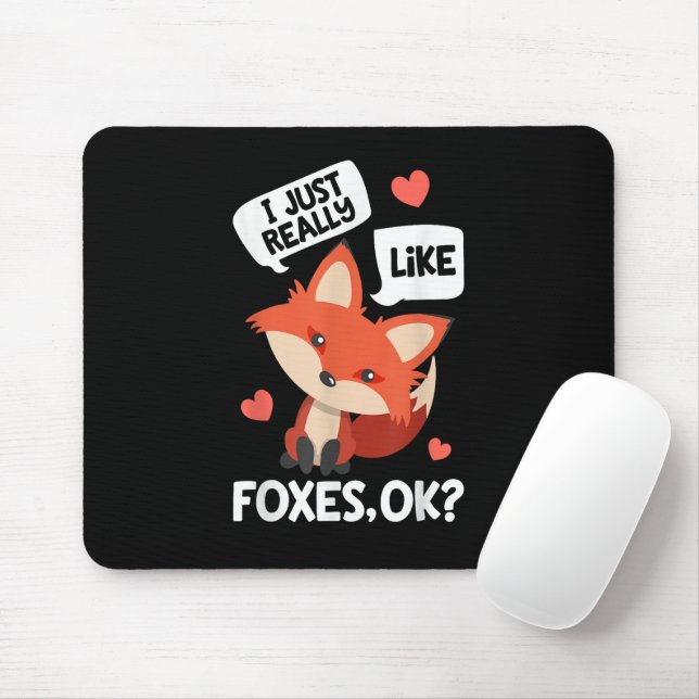 Ich mag Foxen einfach nur. Funny Fox Lover Mousepad (Mit Mouse)