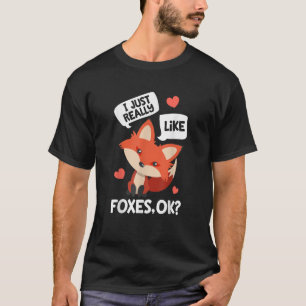 Ich mag Foxen einfach nur. Funny Fox Lover T-Shirt