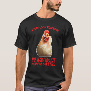 ICH MAG FRIENDLICH AUSSEHEN    HÜHNOR HUMOR T-Shirt