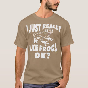 Ich mag Frösche einfach für einen Froschvorsprung. T-Shirt