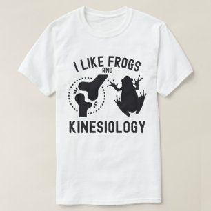 Ich mag Frösche und Kinesiologie-T - Shirt