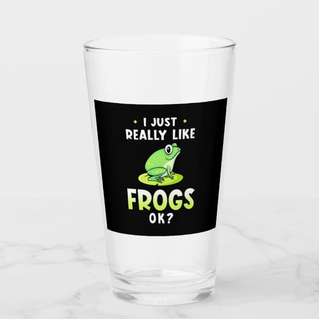 Ich mag Frösche wirklich. Glas (Vorderseite)