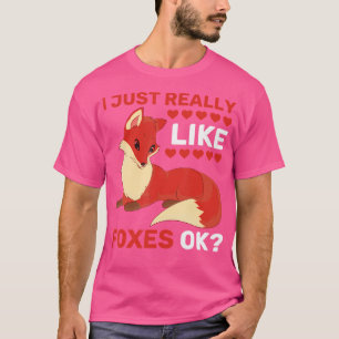 Ich mag Füchse einfach wie ein Tier aus der Natur T-Shirt