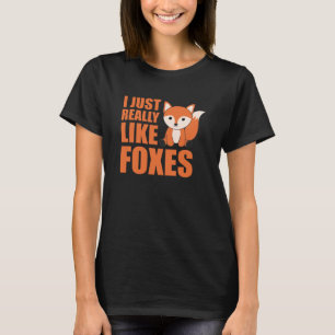 Ich mag Füchse Niedliche Tiere in Reichweite T-Shirt