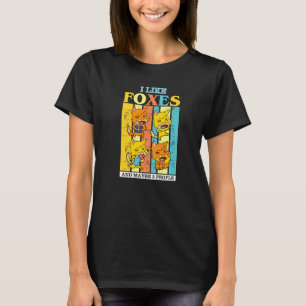 Ich mag Füchse und vielleicht 3 Leute Tier 1 T-Shirt
