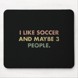 Ich mag Fußball und vielleicht 3 Leute #25d246 Mousepad