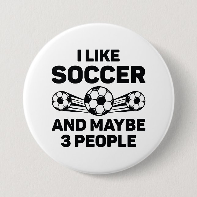 Ich mag Fußball und vielleicht 3 Leute Button (Vorderseite)