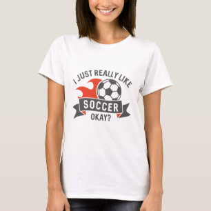 Ich mag Fußball wirklich gut. T-Shirt