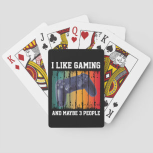 ICH MAG GAMING UND VIELLEICHT 3 PERSONEN SPIELKARTEN
