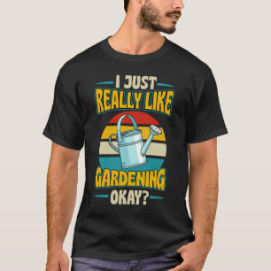 Ich mag Gartenarbeit einfach nur an der Retro-Vint T-Shirt